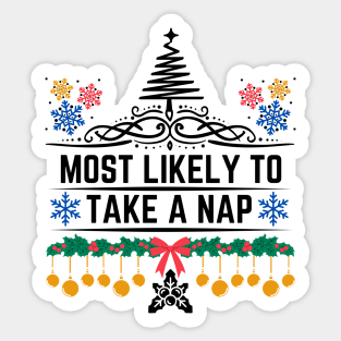 Humorous Xmas Saying Gift Idea for Someone Who Is Likely to Enjoy Taking Naps - Most Likely to Take a Nap Sticker